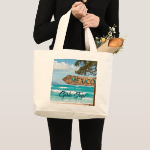 GIRLS TRIP! Mexico Fun  Large Tote Bag