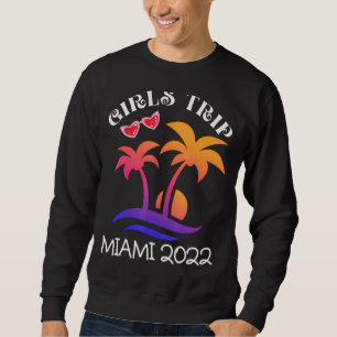 Girls Trip Miami Summer 2022 Mother Daughter Fun F Sweatshirt