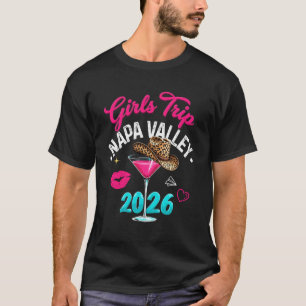 Girls Trip Napa Valley 2026 Weekend Vacation Birth T-Shirt