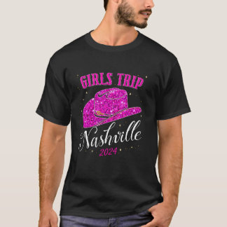 Girls Trip Nashville 2024 For Womens Weekend Birth T-Shirt