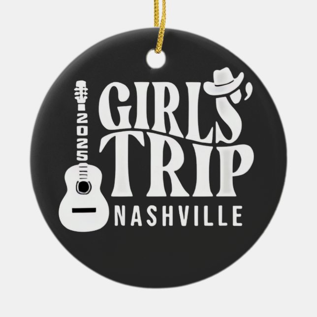 Girls Trip Nashville 2025 Vacation Summer  Ceramic Ornament (Front)