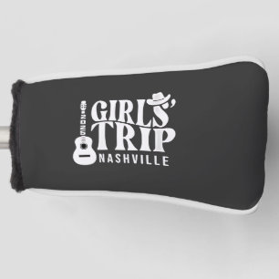 Girls Trip Nashville 2025 Vacation Summer Golf Head Cover