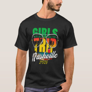 Girls Trip Nashville 2025 Vacation Weekend Birthda T-Shirt