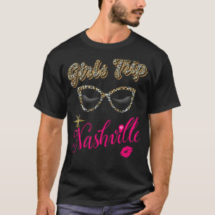 Girls Trip Nashville For Womens Weekend Birthday P T-Shirt