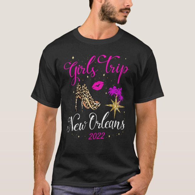 Girls Trip New Orleans 2022 For Women Weekend Birt T-Shirt (Front)