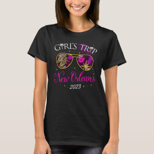 Girls Trip New Orleans 2023 For Women Weekend Birt T-Shirt