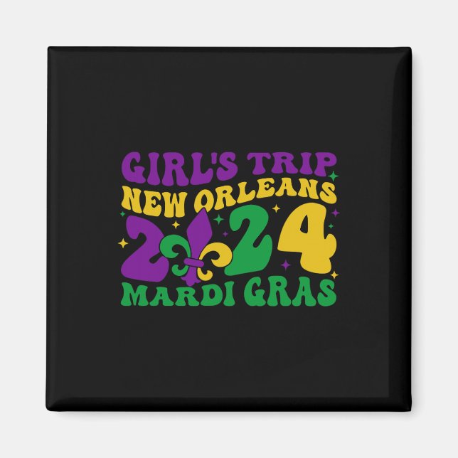 Girl's Trip New Orleans 2024 Mardi Gras Apparel  Magnet (Front)