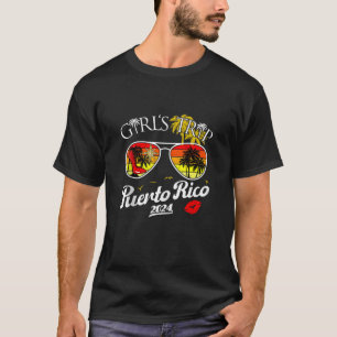 Girls Trip Puerto Rico 2024 Womens Weekend Birthda T-Shirt