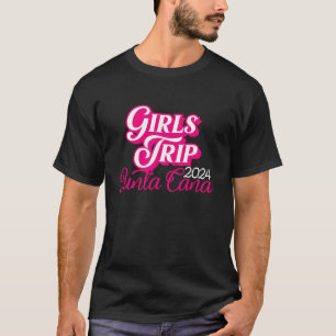 Girls Trip Punta Cana 2024 For Womens Weekend Birt T-Shirt