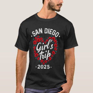 Girls Trip San Diego 2025 Womens Weekend Birthday T-Shirt