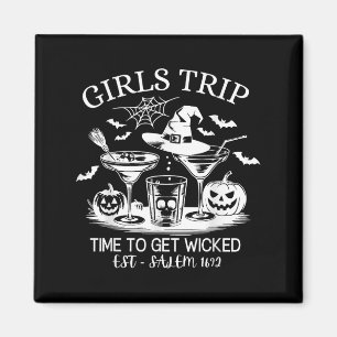 Girls Trip Time To Get Wicked Est 1692 Halloween P Magnet