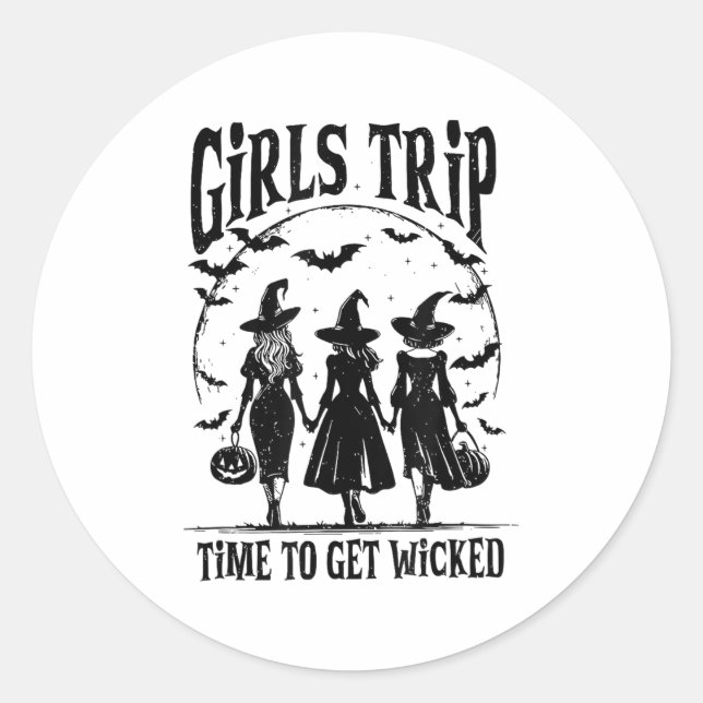 Girls Trip Time To Get Wicked Halloween Salem Witc Classic Round Sticker (Front)