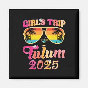 Girls Trip Tulum 2025 Beach Weekend Summer Vacatio Magnet