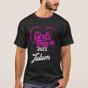 Girls Trip Tulum 2025 Vacation Womens Weekend Birt T-Shirt