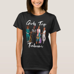 Girls Trip Tulum For Melanin Afro Black Vacation W T-Shirt