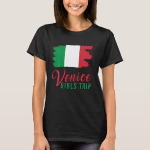 Girls Trip Venice Italy Flag Matching Italian Holi T-Shirt