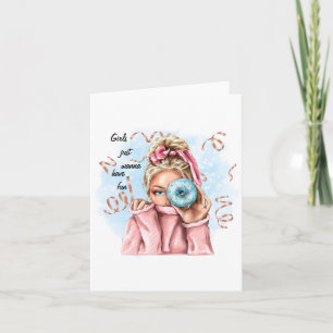 Girls Wanna Have Fun Card