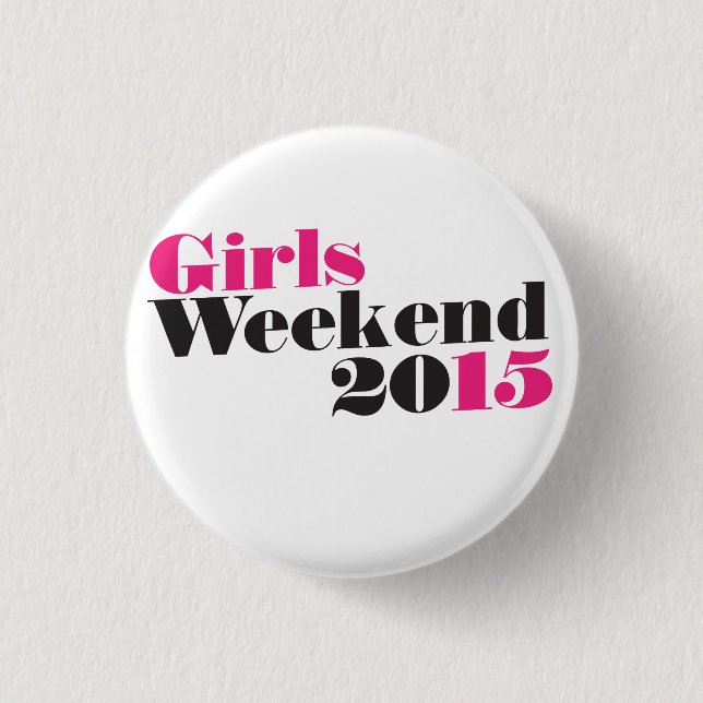 Girls weekend 2015 3 cm round badge (Front)