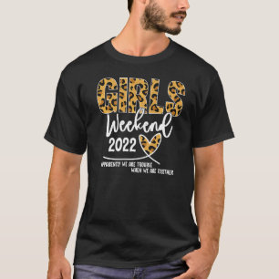 Girls Weekend 2022 Apparently We Are Trouble Match T-Shirt