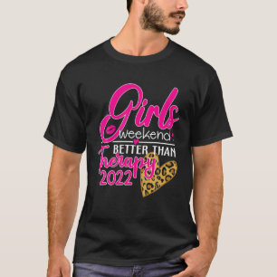 Girls Weekend 2022 Better Than Therapy Besties Tri T-Shirt