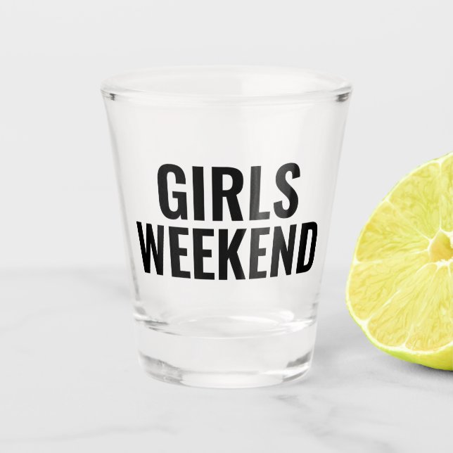 Girls Weekend Black Typography Shot Glass (Front)