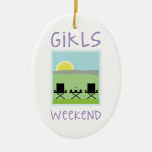Girls Weekend Ceramic Ornament