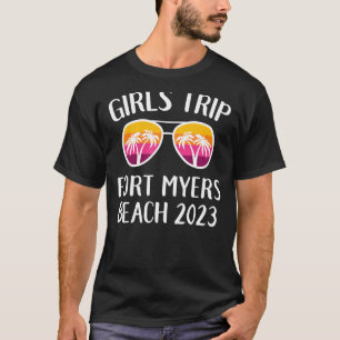 Girls Weekend Getaway Girls Trip 2023 Ft Myers Bea T-Shirt