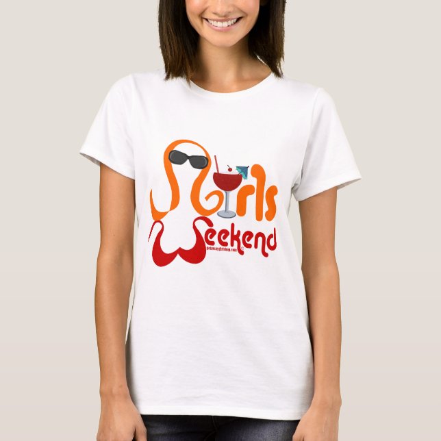 Girls Weekend Party T-Shirt (Front)