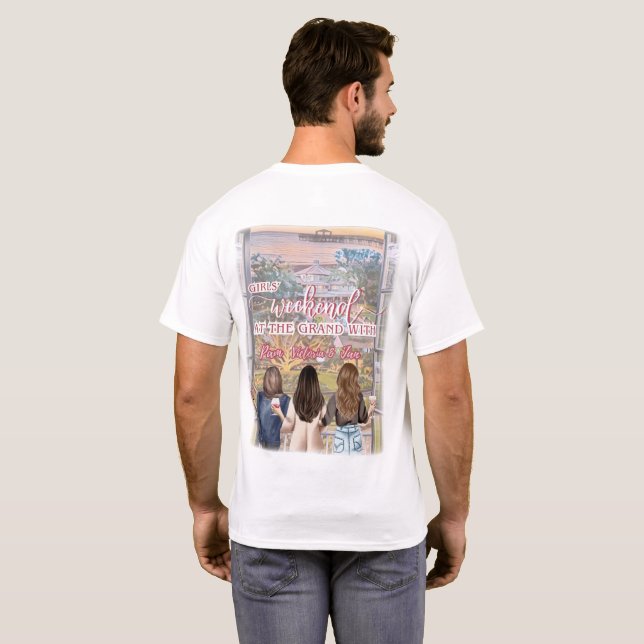 Girls' Weekend @ The Grand (unisex) T-Shirt (Back Full)