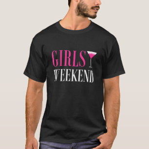Girls Weekend Vacation Trip Getaway For Women Matc T-Shirt