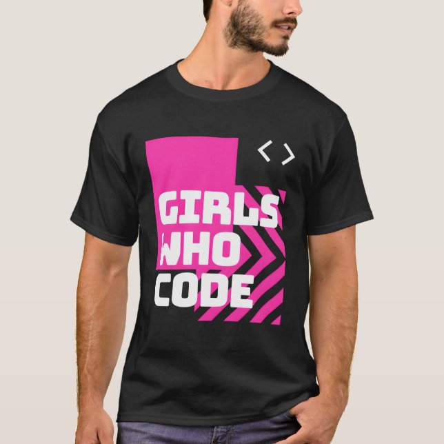 Girls Who Code Code Like A Girl Women Programmer T-Shirt (Front)