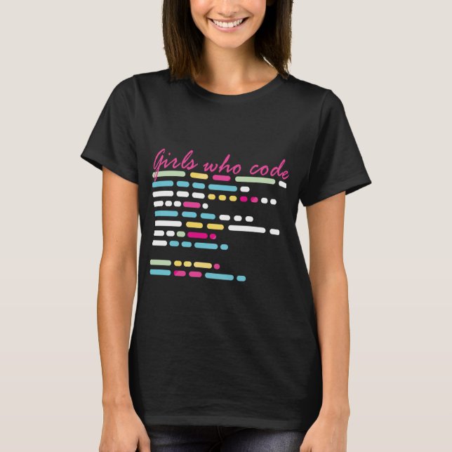 Girls who code I_m a girl who codes T-Shirt (Front)