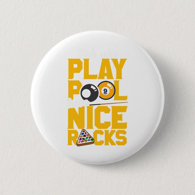 Girls Who Play Pool Have Nice Racks Funny Billiard 6 Cm Round Badge (Front)