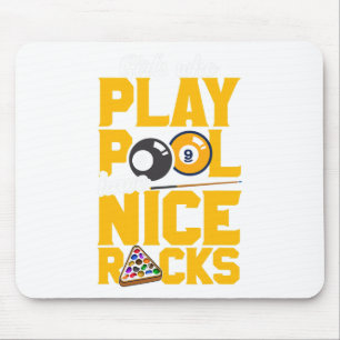 Girls Who Play Pool Have Nice Racks Funny Billiard Mouse Pad