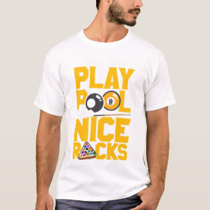 Girls Who Play Pool Have Nice Racks Funny Billiard T-Shirt