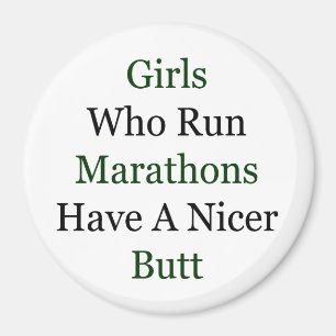 Girls Who Run Marathons Have A Nicer Butt Magnet