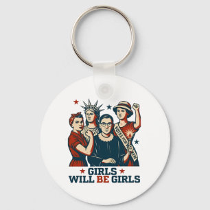 Girls Will Be Girl Feminism Women Empowerement Key Ring