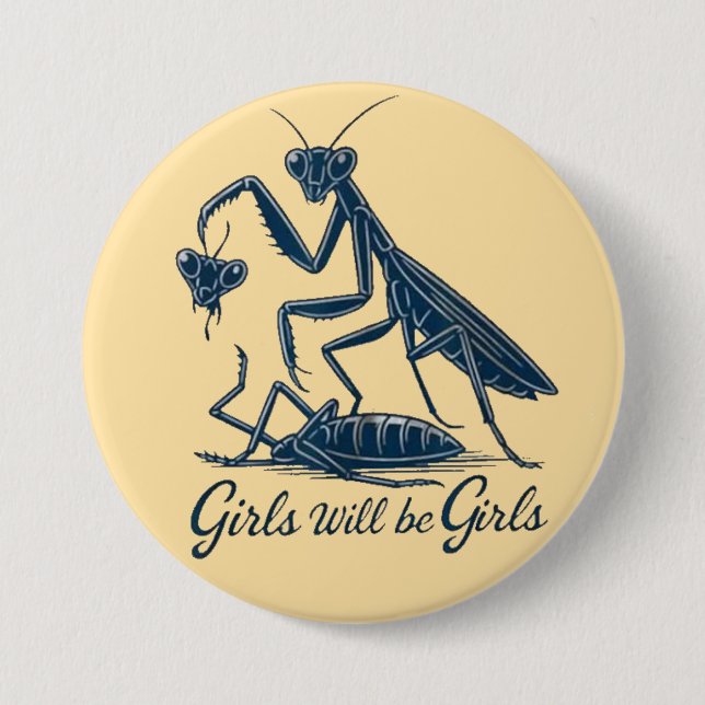 Girls Will Be Girls Button (Front)