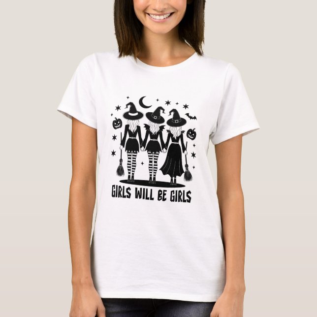 Girls Will Be Girls Halloween Witch Coven Spooky T-Shirt (Front)