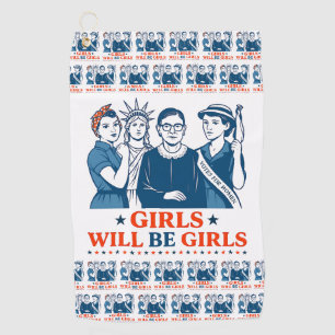 Girls Will Be Girls Patriotic Feminist 4th of July Golf Towel