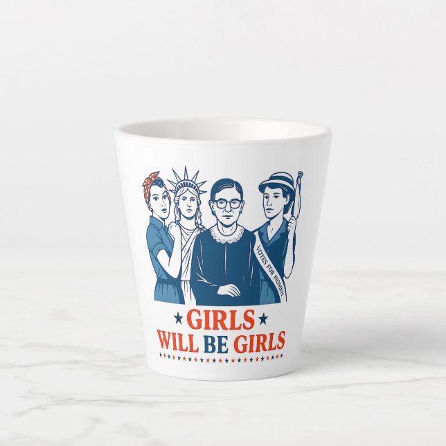 Girls Will Be Girls Patriotic Feminist 4th of July Latte Mug (Front)