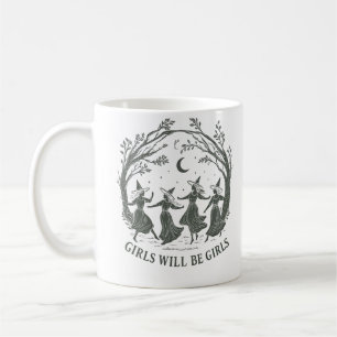 Girls Will Be GirlsFunny Witch Women’s Gift Coffee Mug