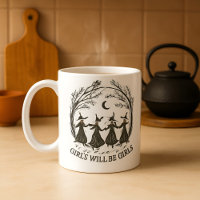 Girls Will Be GirlsFunny Witch Women’s Gift