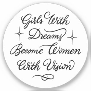 Girls With Dreams Become Women With Vision