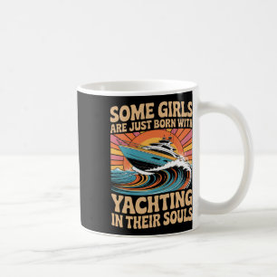Girls With Yachting Souls Boat Queen Party Cruise Coffee Mug