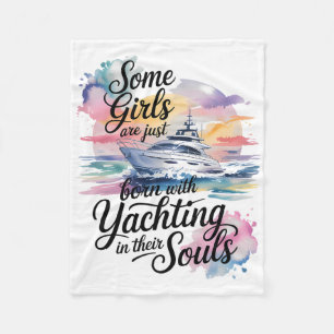 Girls With Yachting Souls Boat Queen Party Cruise Fleece Blanket
