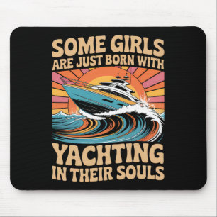 Girls With Yachting Souls Boat Queen Party Cruise Mouse Pad