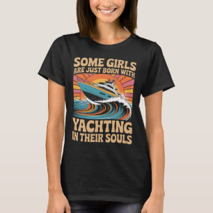 Girls With Yachting Souls Boat Queen Party Cruise T-Shirt