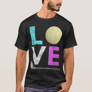 Girls & Women Love Golf Best Fun Lovers Gift T-Shirt