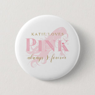 Girly Love Pink Forever Woman Silhouette and Name 6 Cm Round Badge